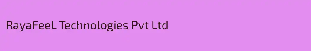 RayaFeeL Technologies Pvt Ltd